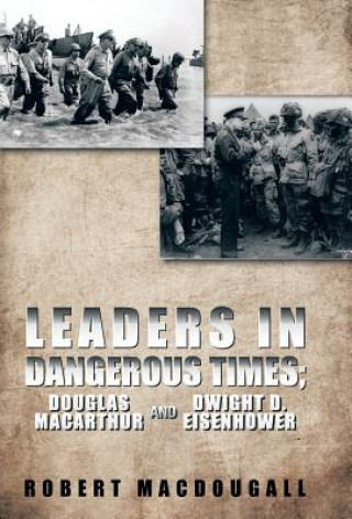 Książka Leaders in Dangerous Times ROBERT MACDOUGALL