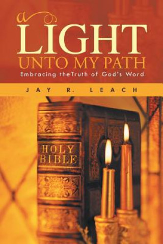 Книга Light Unto My Path Jay R Leach