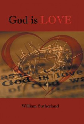 Książka God is Love William Sutherland