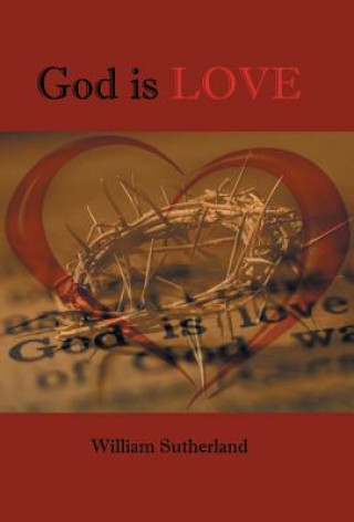 Книга God is Love William Sutherland