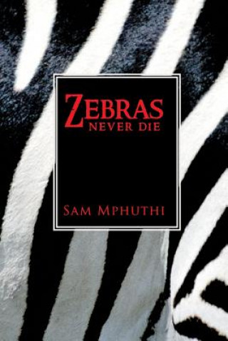 Książka Zebras Never Die Sam Mphuthi