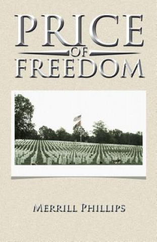 Könyv Price of Freedom Merrill Phillips