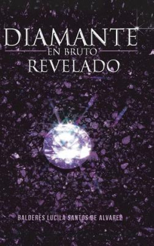 Βιβλίο Diamante En Bruto Revelado BALDERES LUCILA SANTOS DE ALVAREZ