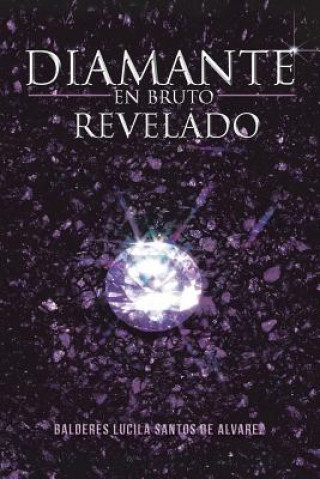 Kniha Diamante En Bruto Revelado BALDERES LUCILA SANTOS DE ALVAREZ