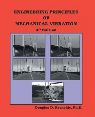 Книга Engineering Prinicples of Mechanical Vibration Douglas D. Reynolds