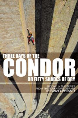 Libro Three Days of the Condor or Fifty Shades of Dry RANDY LIPPINCOTT