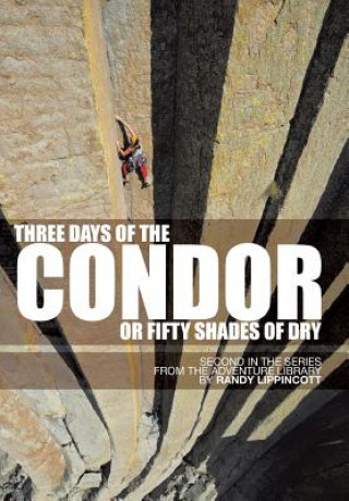 Libro Three Days of the Condor or Fifty Shades of Dry RANDY LIPPINCOTT