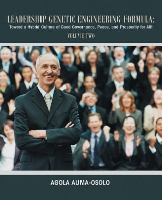 Libro Leadership Genetic Engineering Formula Agola Auma-Osolo