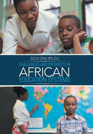 Kniha Challenges and Prospects in African Education Systems Soji Oni (Ph.D)
