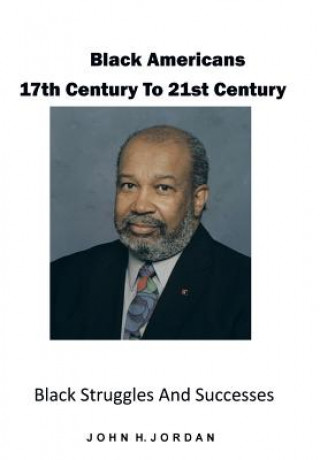 Carte Black Americans 17th Century to 21st Century John H. Jordan