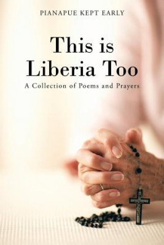 Kniha This is Liberia Too Pianapue Kept Early