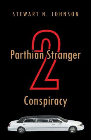 Könyv Parthian Stranger 2 Conspiracy Stewart N Johnson