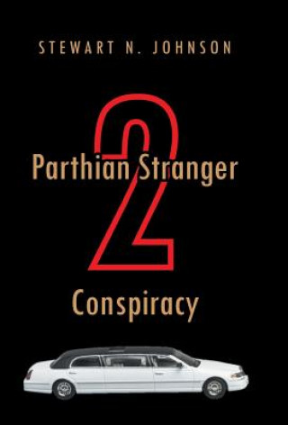 Könyv Parthian Stranger 2 Conspiracy Stewart N Johnson