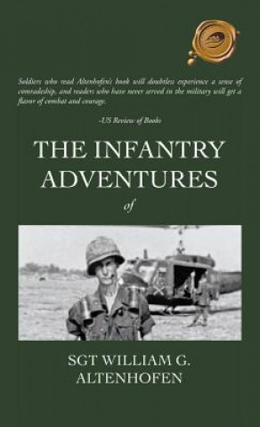 Libro Infantry Adventures of Sgt William G. Altenhofen Sgt William G. Altenhofen