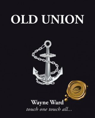 Könyv Old Union Wayne Ward