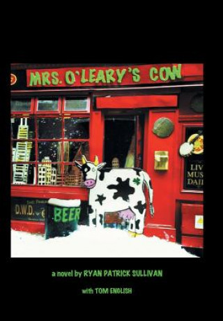 Книга Mrs. O'Leary's Cow Ryan Patrick Sullivan