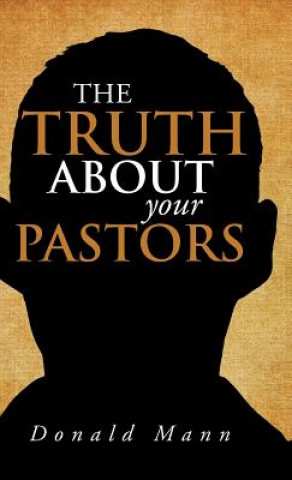 Book Truth About your Pastors Donald Mann