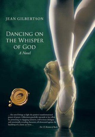 Könyv Dancing on the Whisper of God Jean Gilbertson