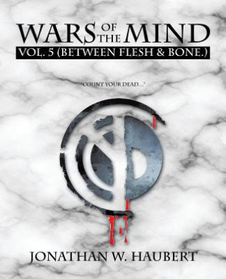 Könyv Wars of the Mind Vol.5 Jonathan W Haubert