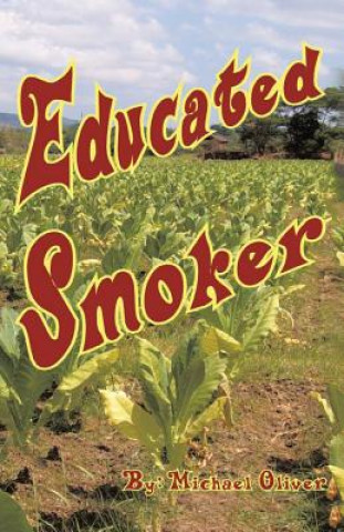Könyv Educated Smoker Michael Oliver