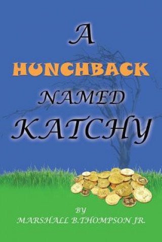 Book Hunchback Named Katchy Marshall B Thompson Jr