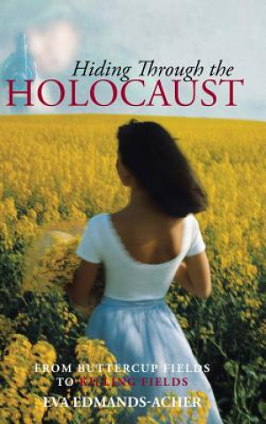 Carte Hiding Through the Holocaust Eva Edmands-Acher