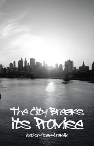 Könyv City Breaks Its Promise Anthony Day-Grandin