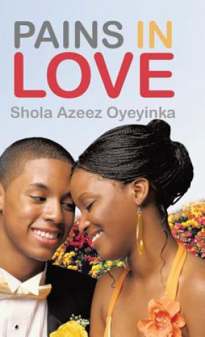 Carte Pains in Love Shola Azeez Oyeyinka