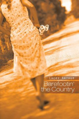Knjiga Barefootin' the Country Lacey Arthur