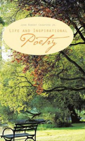 Książka Life and Inspirational Poetry John Robert Crawford Jr