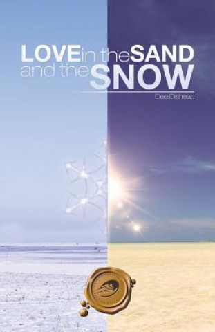 Kniha Love in the Sand and the Snow Dee Disheau