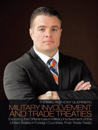 Buch Military Involvement and Trade Treaties Thomas Anthony Guerriero