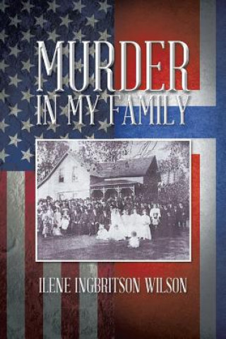 Kniha Murder in My Family Ilene Ingbritson Wilson