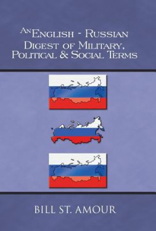 Kniha English-Russian Digest of Military, Political & Social Terms Bill St Amour