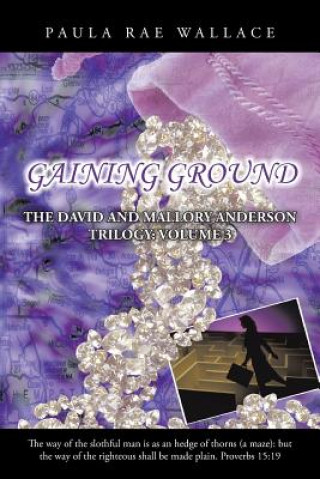 Knjiga Gaining Ground Paula Rae Wallace