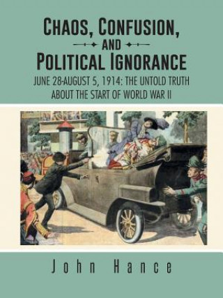 Книга Chaos, Confusion, and Political Ignorance John Hance