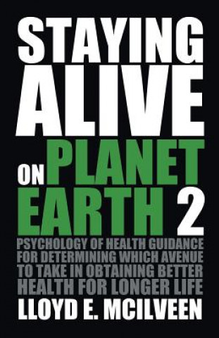 Kniha Staying Alive on Planet Earth 2 Lloyd E McIlveen