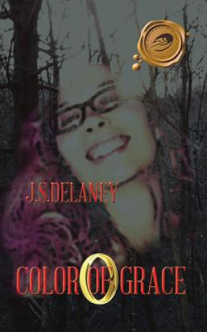 Book Color of Grace J S Delaney