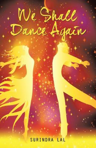 Βιβλίο We Shall Dance Again Surindra Lal