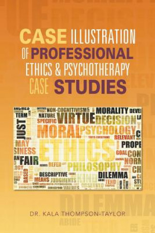 Buch Case Illustration of Professional Ethics & Psychotherapy Case Studies Dr Kala Thompson-Taylor