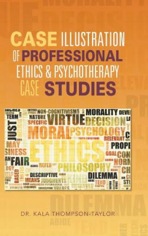 Kniha Case Illustration of Professional Ethics & Psychotherapy Case Studies Dr Kala Thompson-Taylor