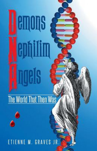 Kniha Demons Nephilim Angels Etienne M Graves Jr