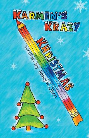 Kniha Karmen's Krazy Khristmas Nancy W Olson