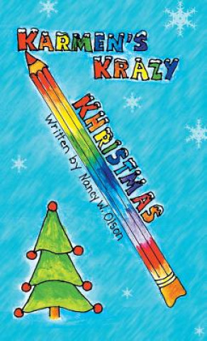 Kniha Karmen's Krazy Khristmas Nancy W Olson