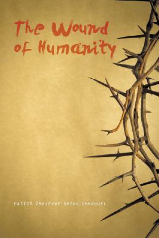 Carte Wound of Humanity Pastor Omojevwe Brown Emmanuel