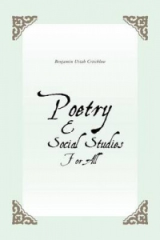 Kniha Poetry and Social Studies for All Benjamin Uriah Critchlow