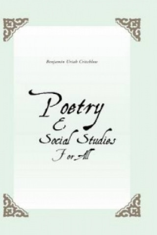 Kniha Poetry and Social Studies for All Benjamin Uriah Critchlow