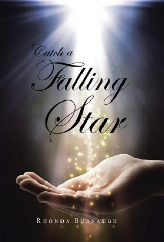 Könyv Catch a Falling Star Rhonda Burnaugh