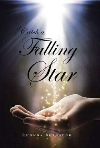 Kniha Catch a Falling Star Rhonda Burnaugh