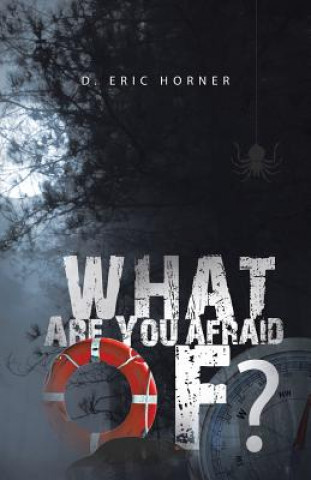 Buch What Are You Afraid Of? D Eric Horner